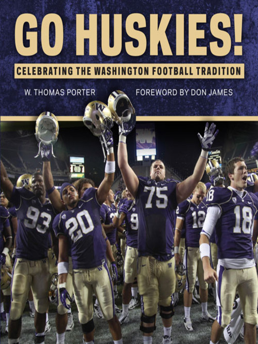 Title details for Go Huskies! by W. Thomas Porter - Available